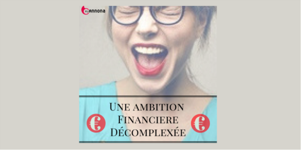 Ambition financiere decomplexee