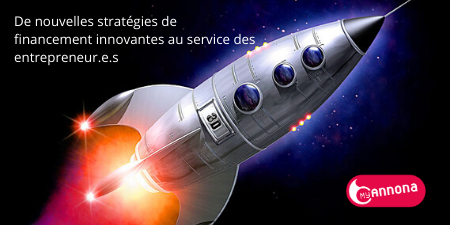 De nouvelles strategies de financement innovantes au service des entrepreneur e s